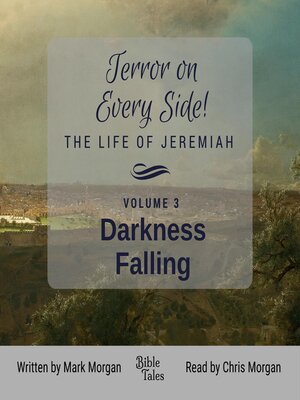 cover image of Terror on Every Side! The Life of Jeremiah, Volume 3
